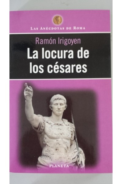 LA LOCURA DE LOS CESARES